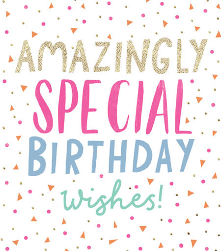 Picture of AMAZINGLY SPECIAL BIRTHDAY WISHES